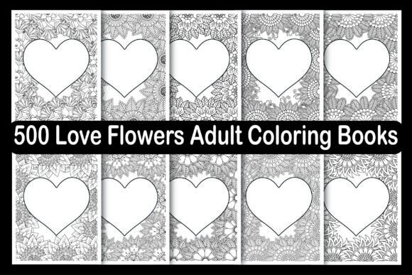 500 Love Flowers Adult Coloring Books